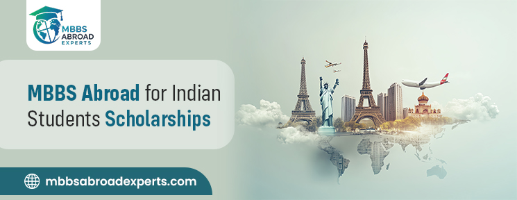 MBBS Abroad for Indian Students Scholarship